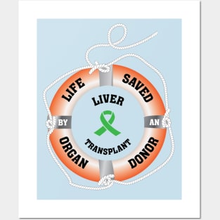 Life Saved by an Organ Donor Ring Buoy Liver Light T Posters and Art